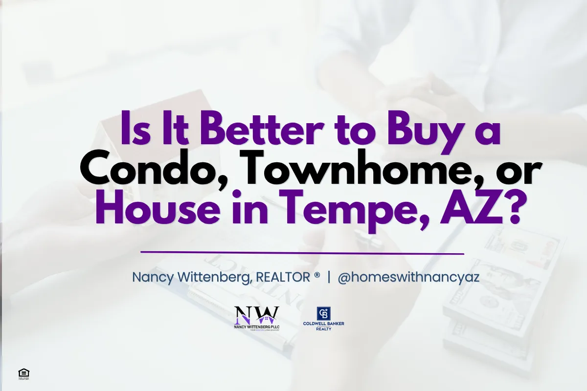 Is It Better to Buy a Condo, Townhome, or House in Tempe, AZ?