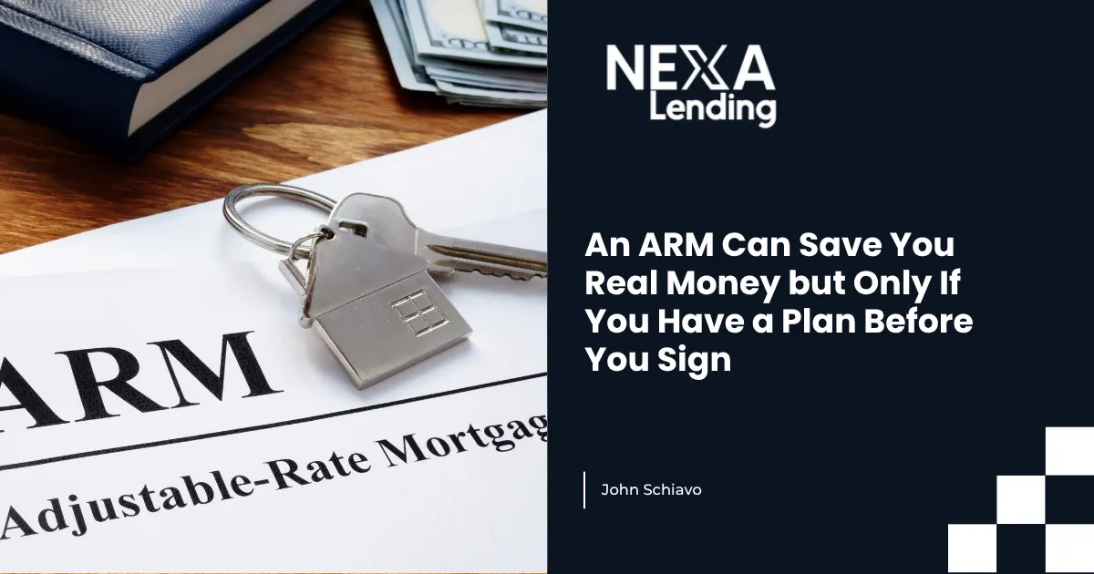 An ARM Can Save You Real Money but Only If You Have a Plan Before You Sign