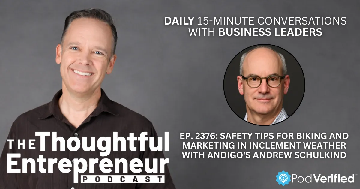 2376 - Safety Tips for Biking and Marketing in Inclement Weather with Andigo's Andrew Schulkind