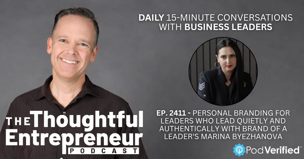 2411 - Personal Branding for Leaders Who Lead Quietly and Authentically with Brand of a Leader's Marina Byezhanova