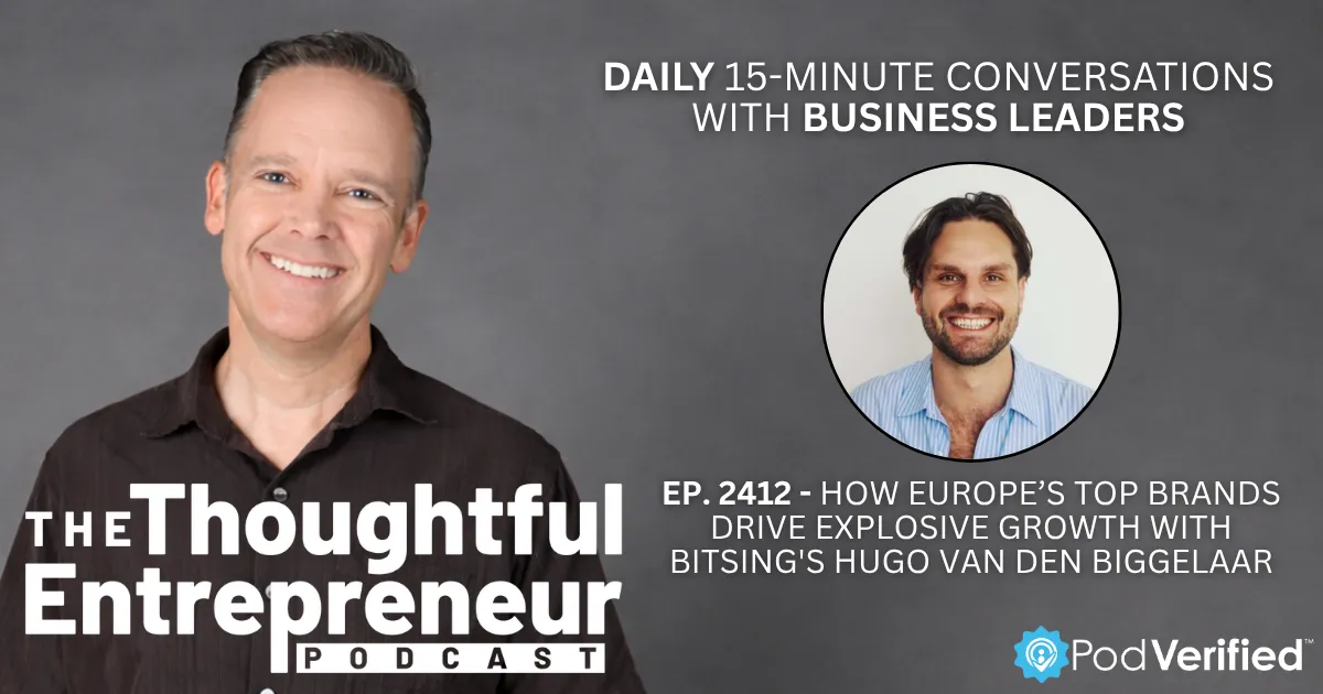 2412 - How Europe’s Top Brands Drive Explosive Growth with Bitsing's Hugo Van Den Biggelaar