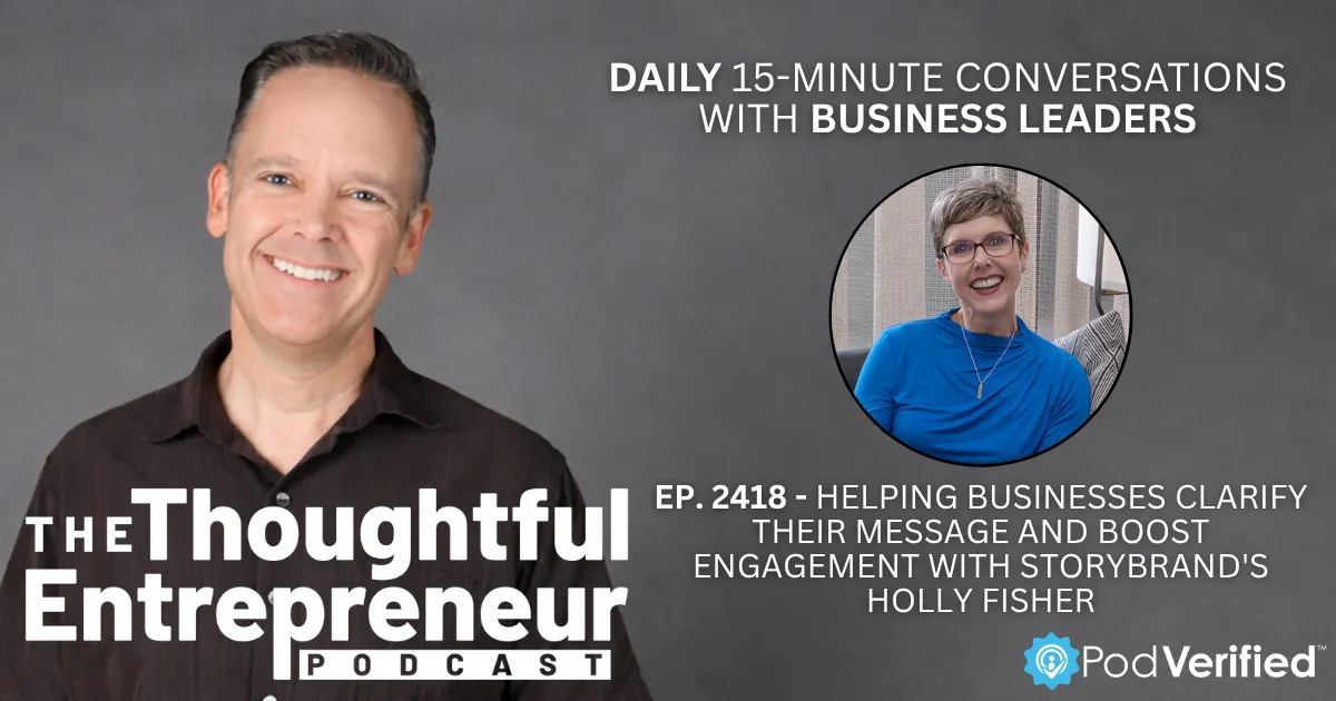 Helping Businesses Clarify Their Message and Boost Engagement with StoryBrand's Holly Fisher