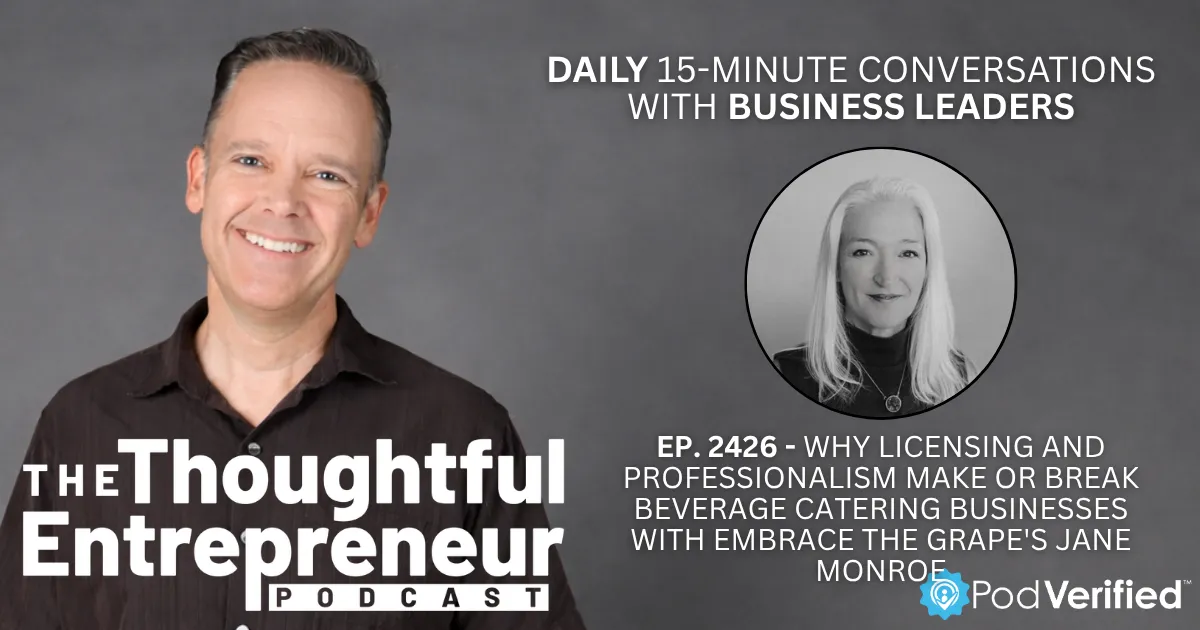 Why Licensing and Professionalism Make or Break Beverage Catering Businesses with Embrace The Grape's Jane Monroe