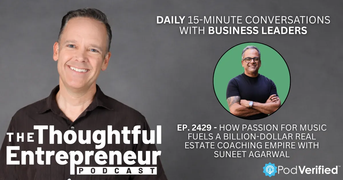 How Passion for Music Fuels a Billion-Dollar Real Estate Coaching Empire with Suneet Agarwal