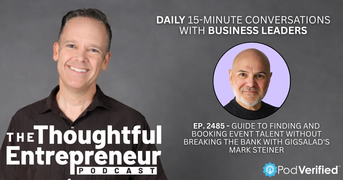 2485 - Guide to Finding and Booking Event Talent Without Breaking the Bank with Gigsalad's Mark Steiner