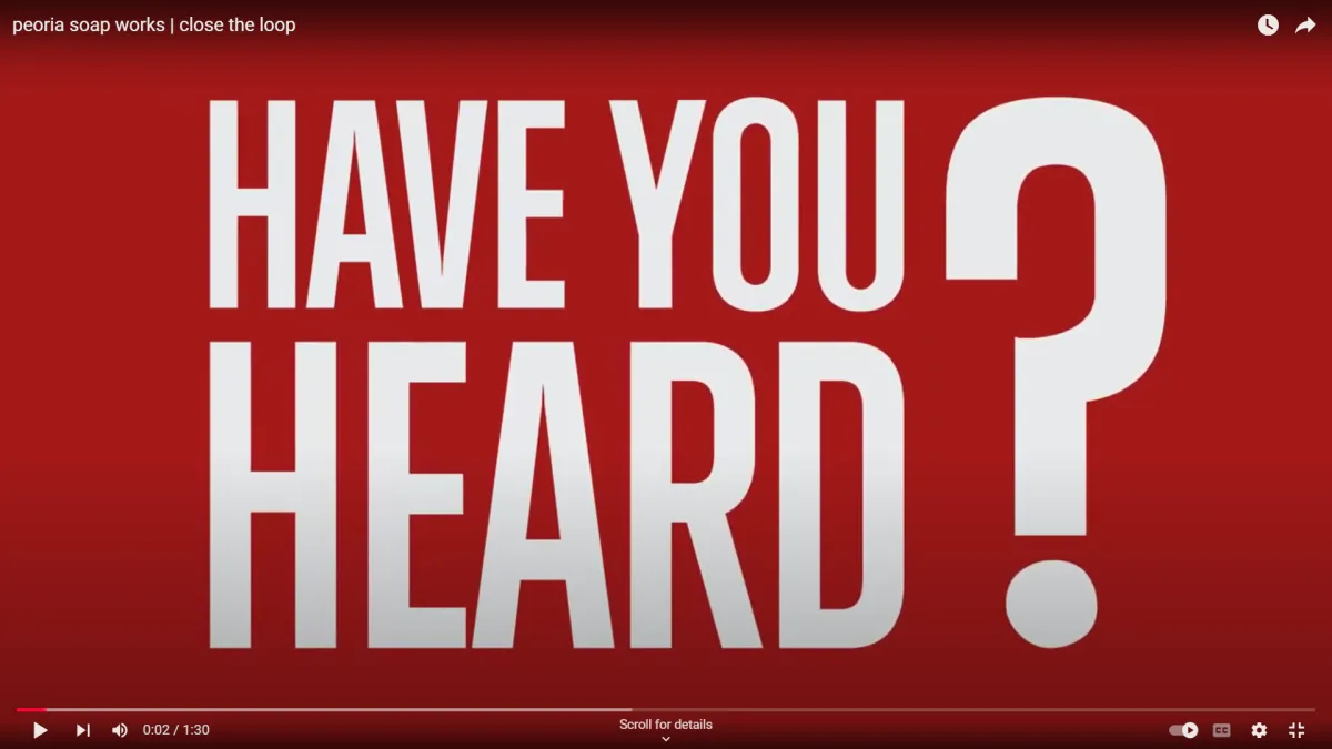 Peoria Soap Works motion graphic showcasing "Have You Heard" in bold red and white text