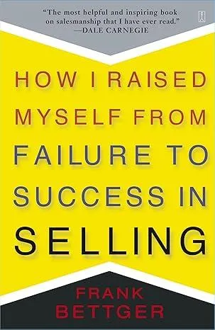 How I Raised Myself From Failure to Success in Selling