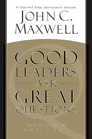 Good Leaders Ask Great Questions