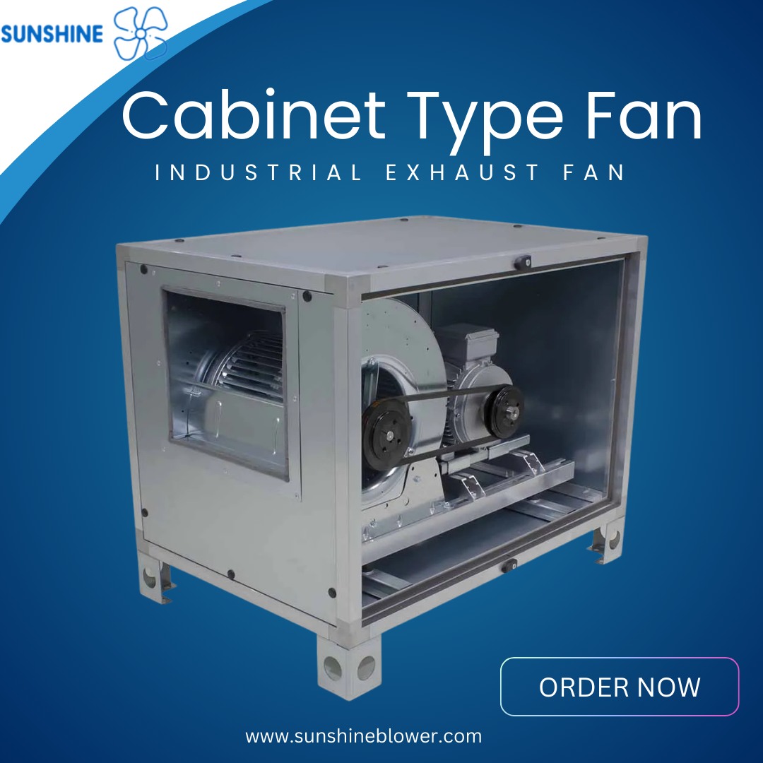 cabinet type fan| Industrial exhaust fan | sunshine blower