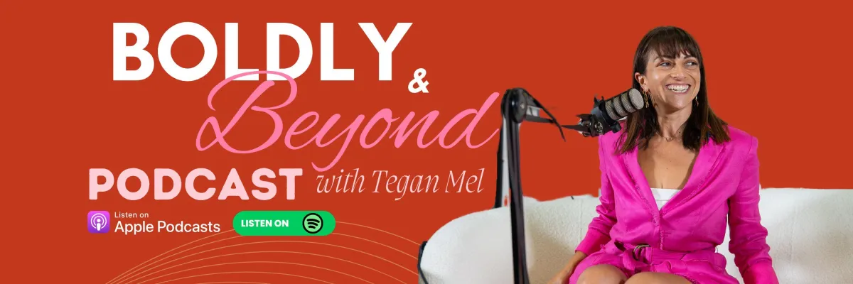 Boldly and Beyond Podcast with Tegan Mel