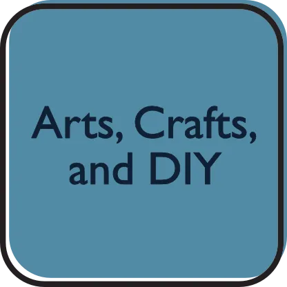 Arts, Crafts, and DIY