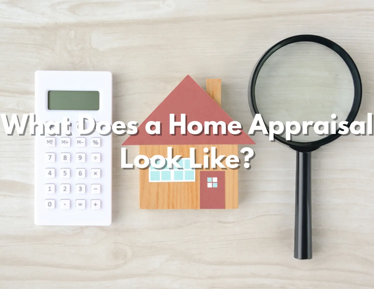 What Happens During a Home Appraisal?