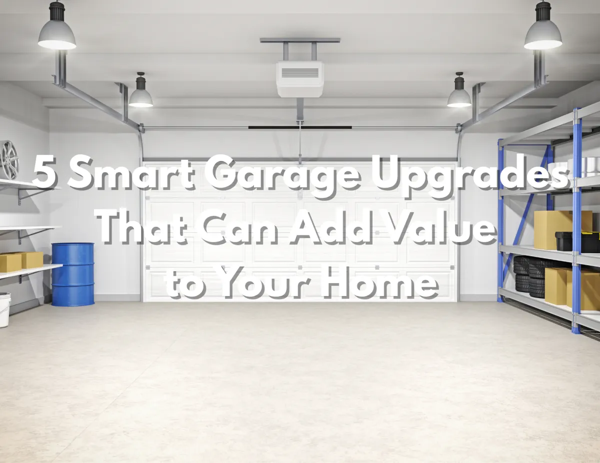 5 Smart Garage Upgrades That Add Value to Your Home
