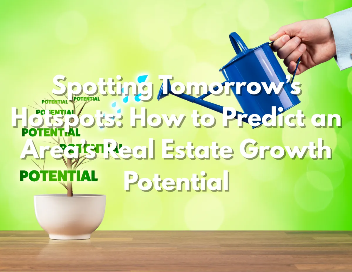 How to Spot Up-and-Coming Real Estate Hotspots
