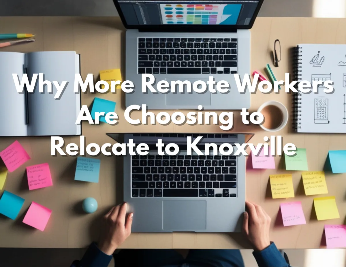 Why Remote Workers Are Moving to Knoxville, Tennessee