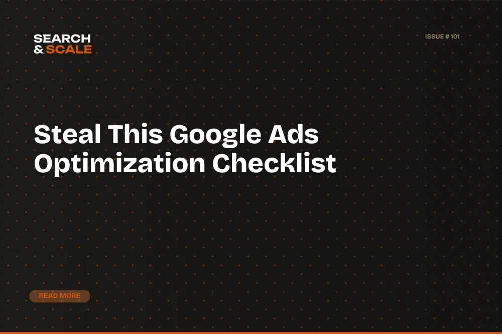Search & Scale #108: Steal This Google Ads Optimization Checklist (109 Action Items)