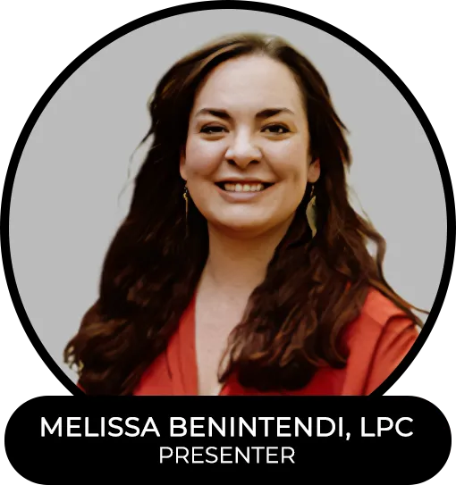 Melissa Benintendi, LP – EMDR &Beyond - EMDR with the Body in Mind: Somatic Interweaves for phase 4