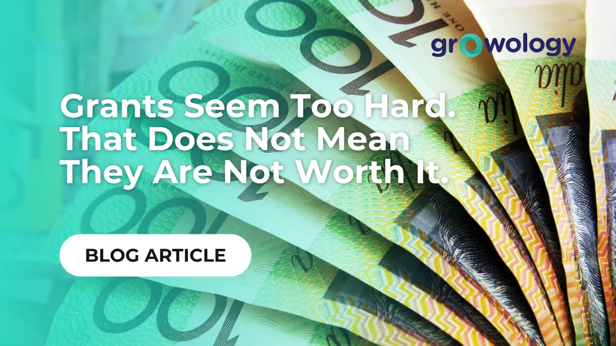 Grants Seem Too Hard. That Does Not Mean They Are Not Worth It.