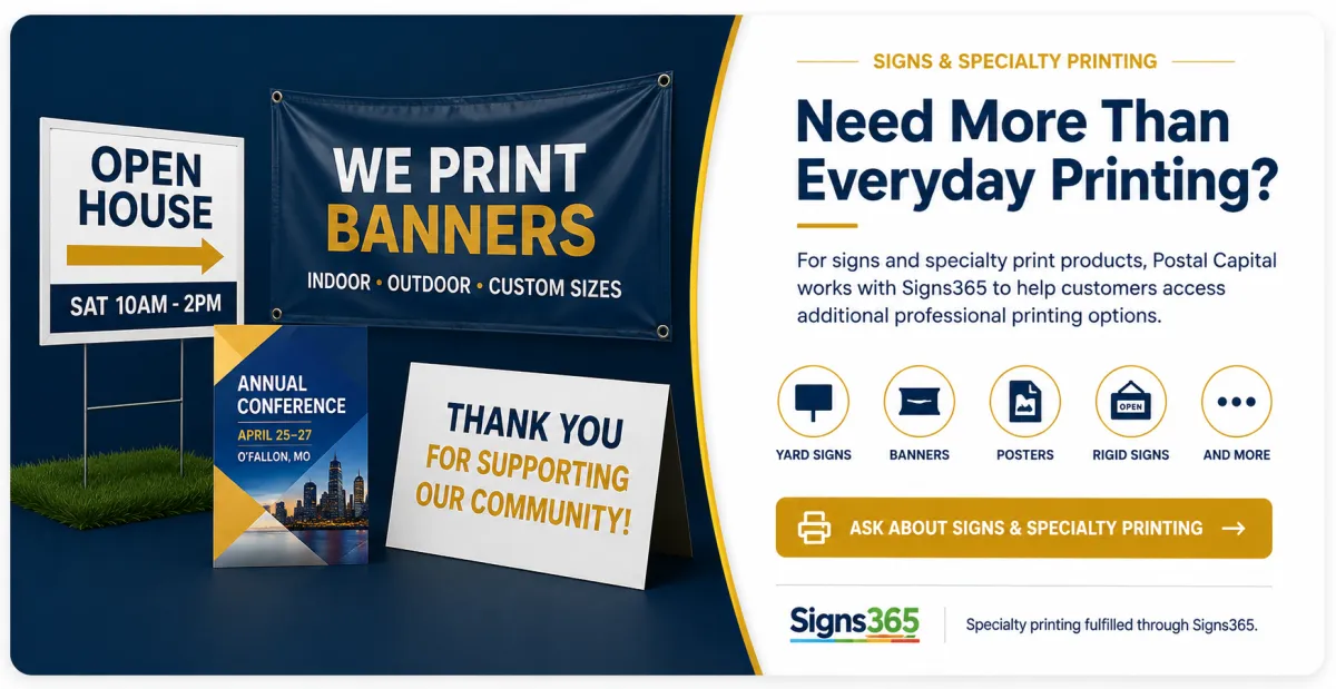 Signs and specialty printing services in O'Fallon, MO from Postal Capital and Signs365