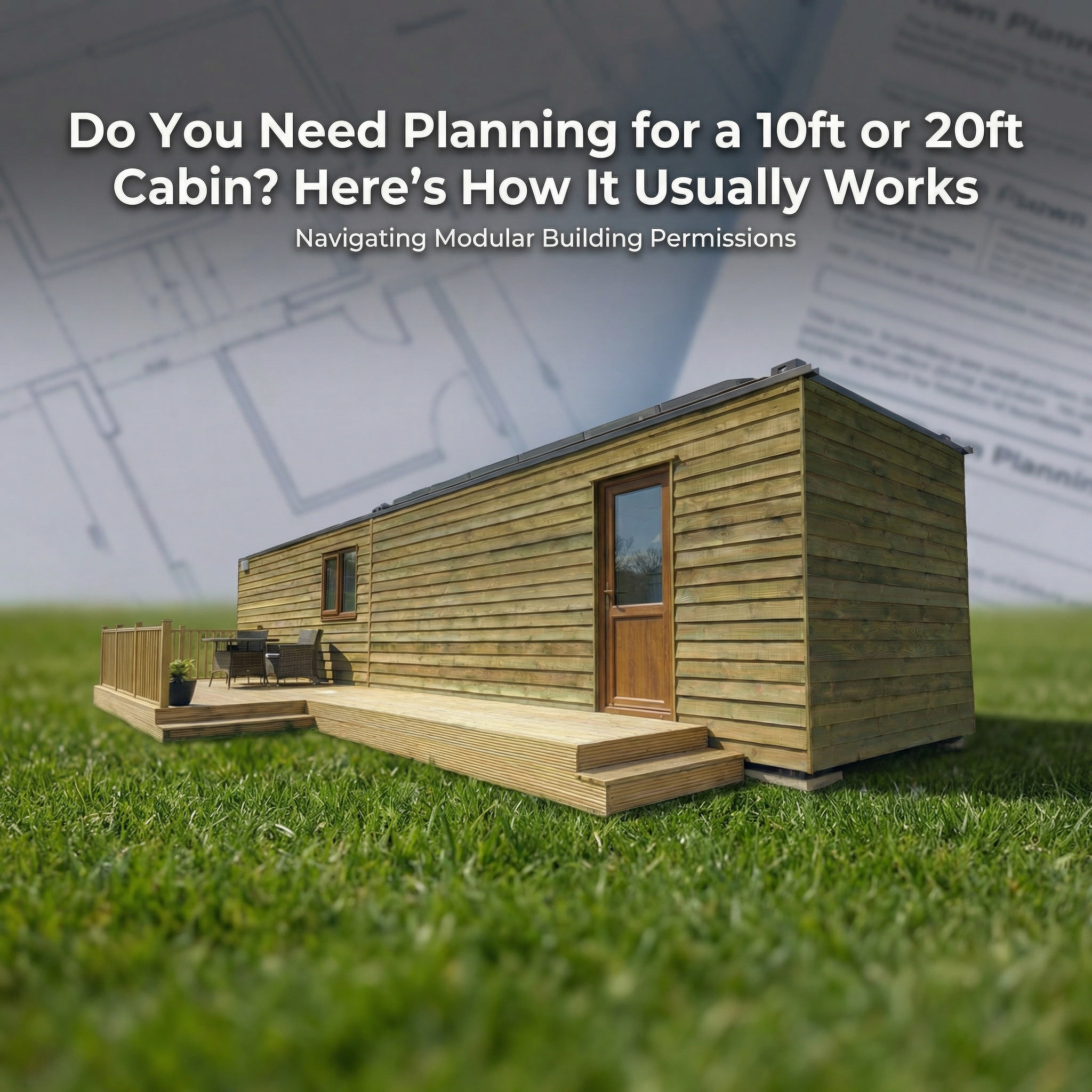 Do You Need Planning for a 10ft or 20ft Cabin? Here’s How It Usually Works