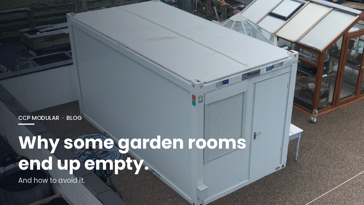 Why Some Garden Rooms End Up Empty (And How to Avoid It)