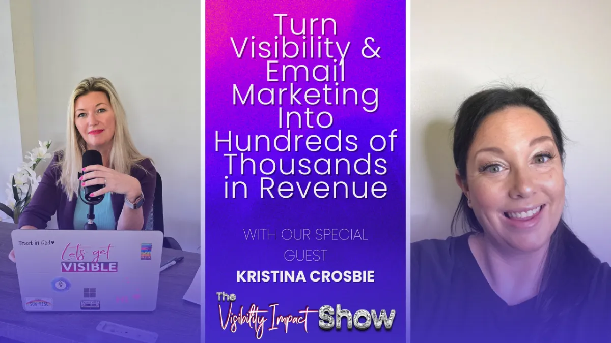 Turn Visibility and Email Marketing Into Hundreds of Thousands in Revenue