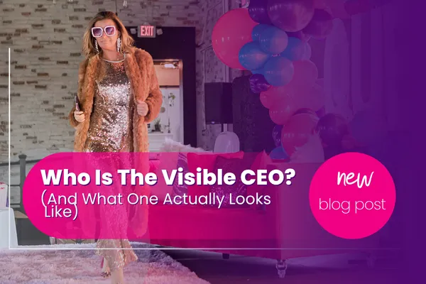 Who Is The Visible CEO? (And What One Actually Looks Like)