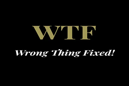 Black graphic with large bold gold letters reading "WTF" centered on the canvas. Below it in white italic script reads "Wrong Thing Fixed!" on a solid black background.