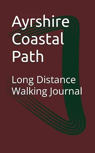 Ayrshire Coastal Path: Long Distance Walking Journal