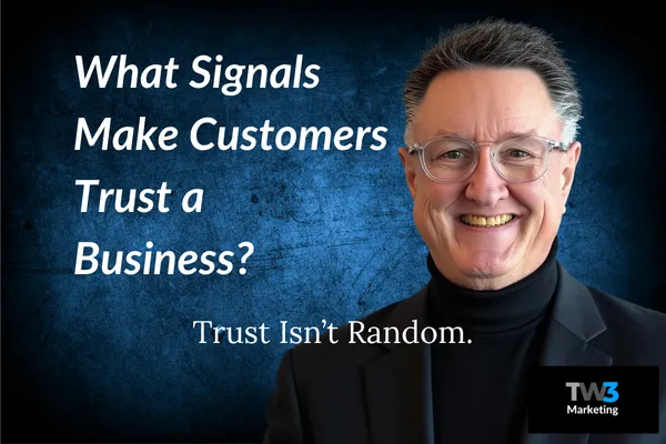 TW3 Marketing | What Signals Make Customers Trust A Business
