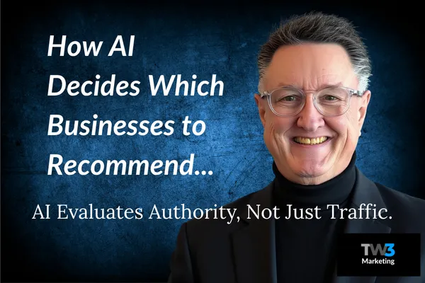 TW3 Marketing | How AI Decides Which Business To Recommend