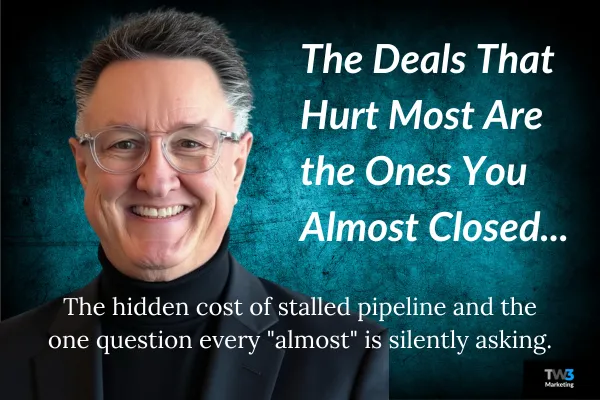 The Deals That Hurt Most Are the Ones You Almost Closed.