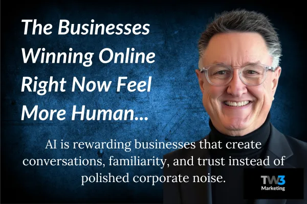 The Businesses Winning Online Right Now Feel More Human
