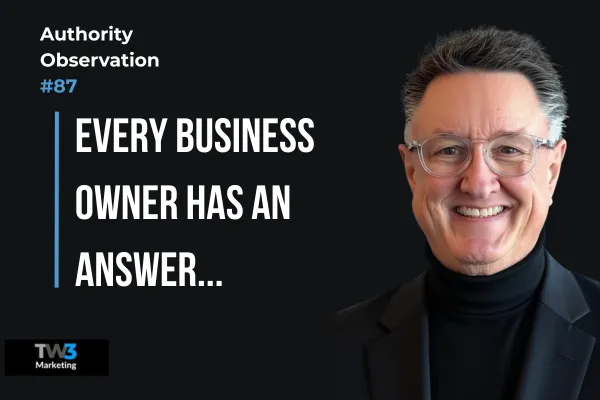 Every Business Owner Has an Answer
