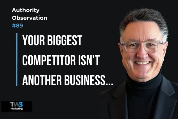 Your Biggest Competitor Isn't Another Business.