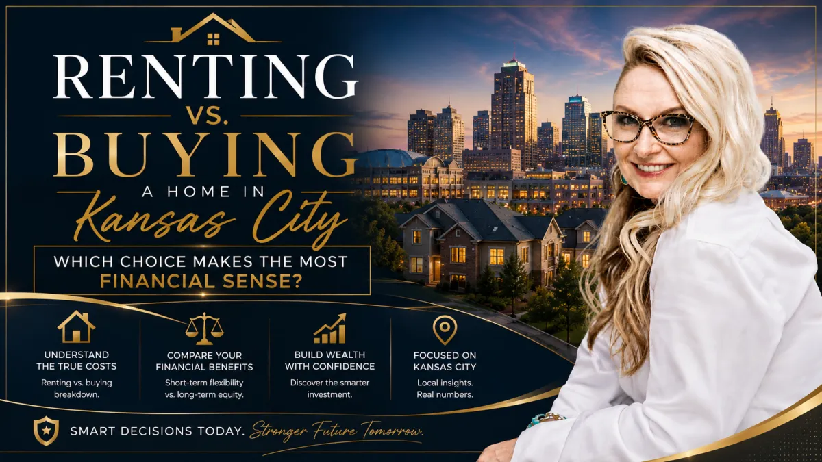 Renting vs. Buying a Home in Kansas City: Which Choice Makes the Most Financial Sense?
