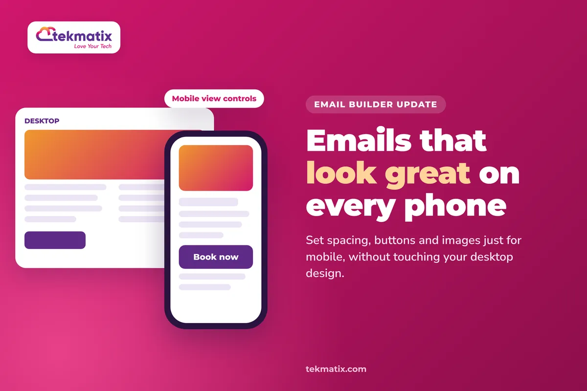 How do I make my emails look great on mobile on Tekmatix?