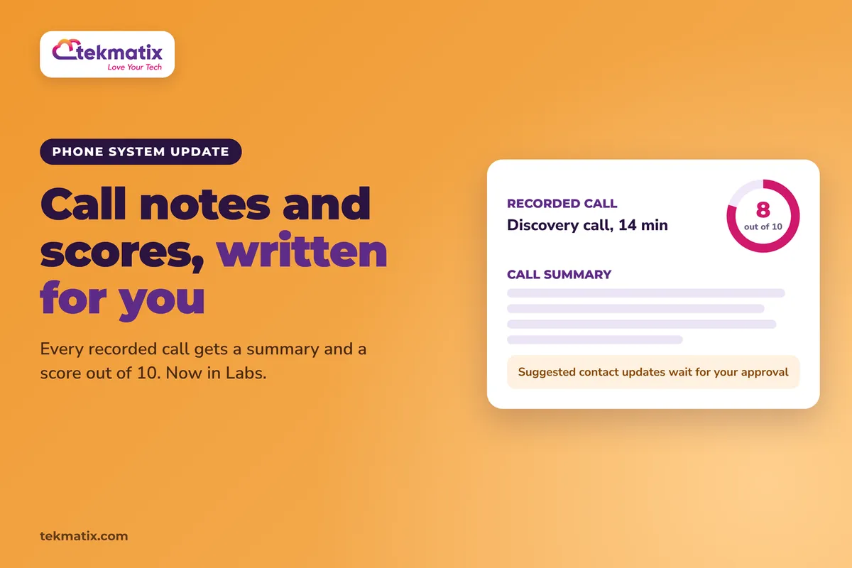 How do I get my call summaries and call scores automatically on Tekmatix?