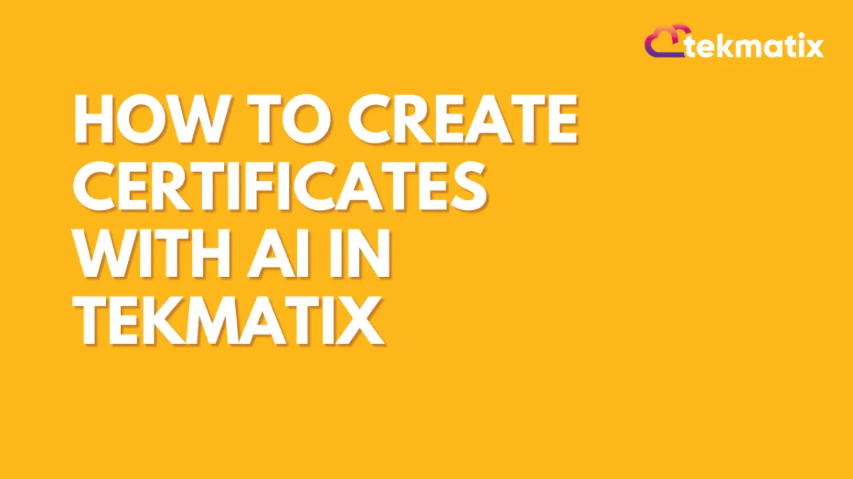 How to Create Certificates with AI in Tekmatix