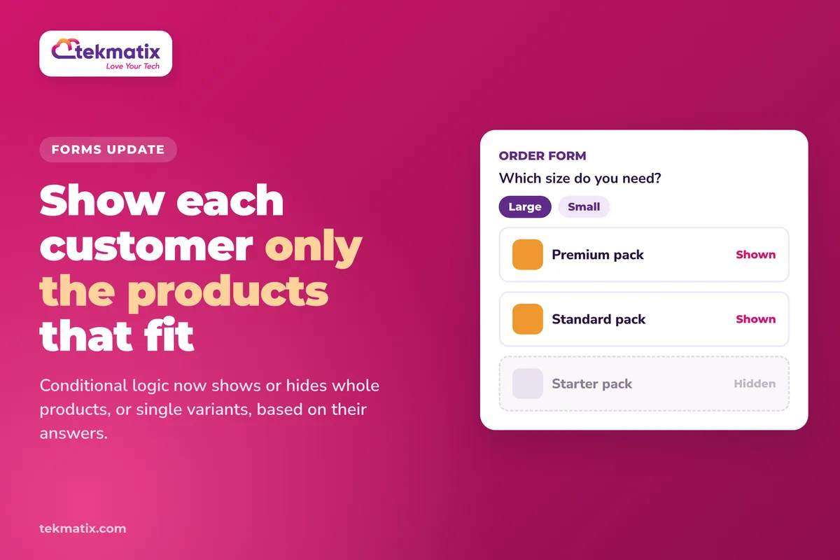 Tekmatix form builder conditional logic showing or hiding products and variants in a Sell Products element