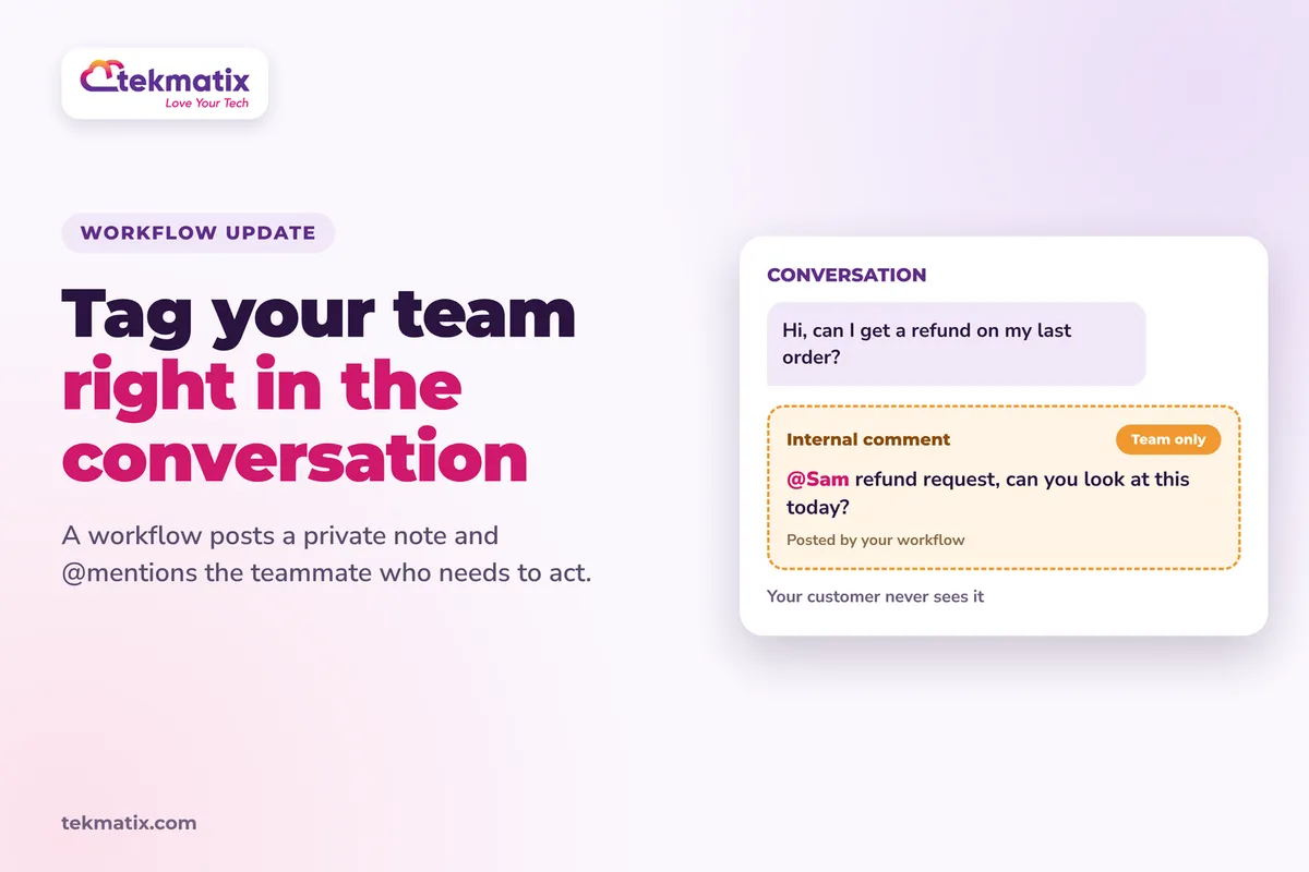 How do I tag my team in a conversation from a workflow on Tekmatix?