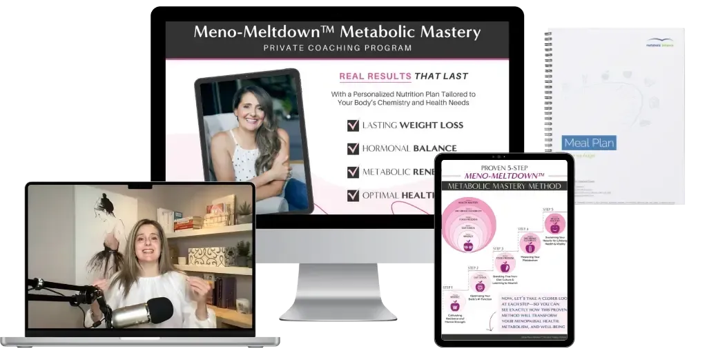 Meno-Meltdown™ Metabolic Mastery program
