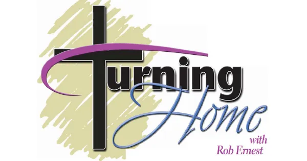 Logo featuring a cross and the words 'Turning Home' with Rob Ernest.