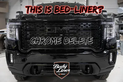 Body-Liner, the BEST way to delete your chrome, plus its guaranteed not chip or peel.