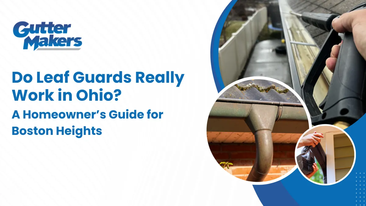 Leaf Guard Installation Boston Heights, Ohio – Do Leaf Guards Really Work?