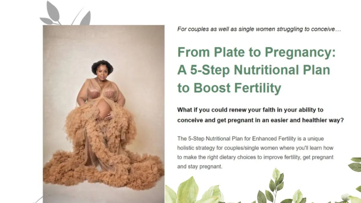 From Plate to Pregnancy and Beyond: A 5-step Chef-inspired Nutritional Plan to Boost Fertility