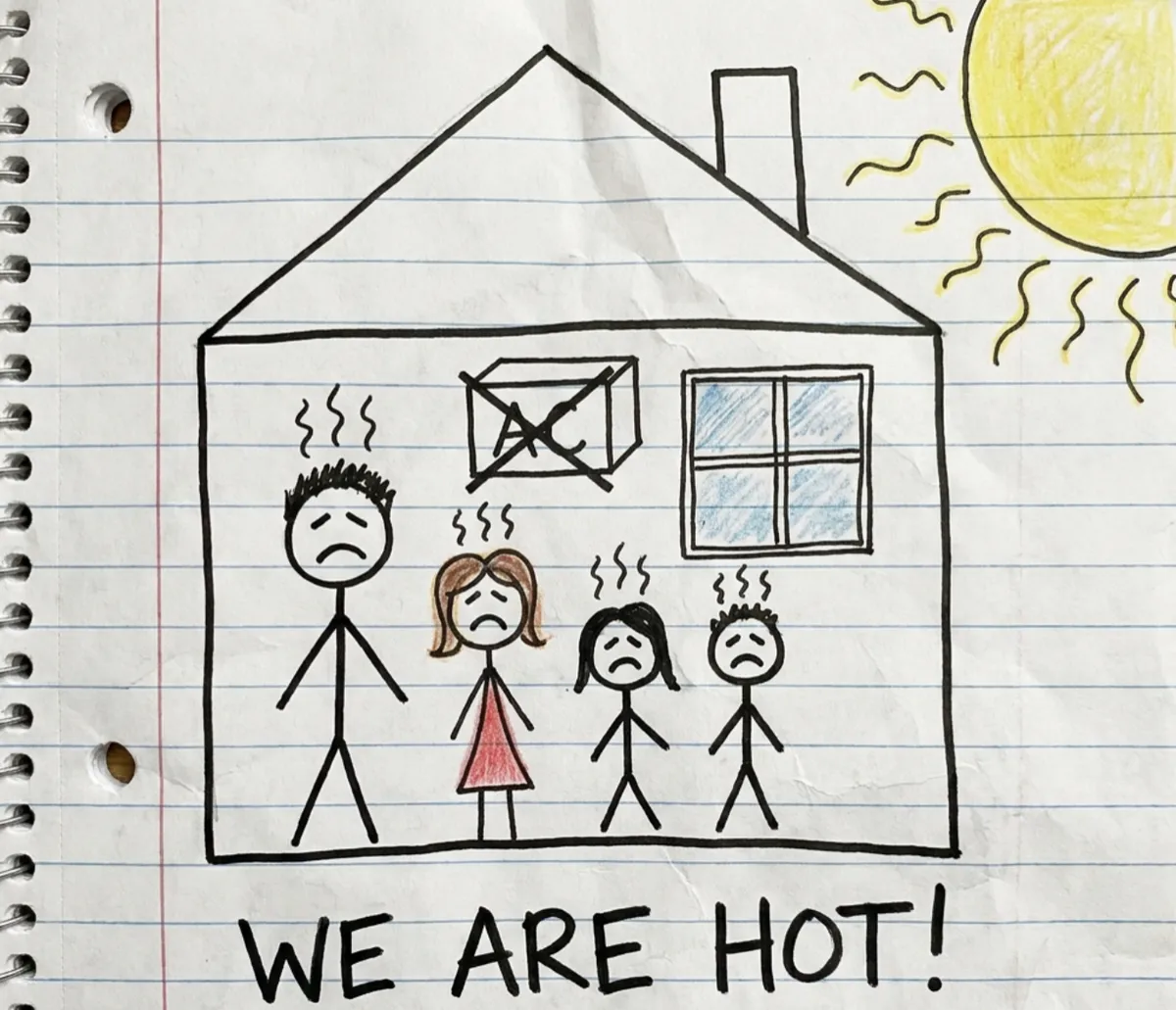 Family of four inside home feeling hot due to broken a/c.