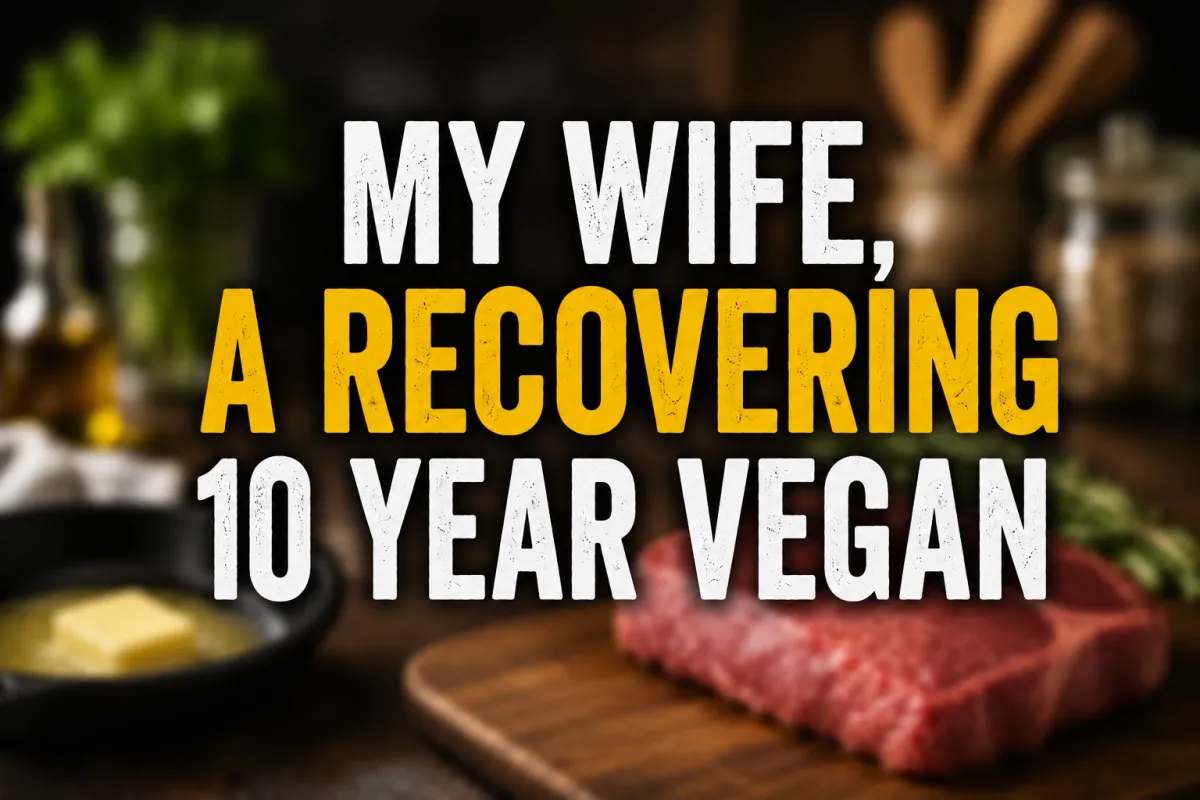 My Wife, A Recovering 10 Year Vegan