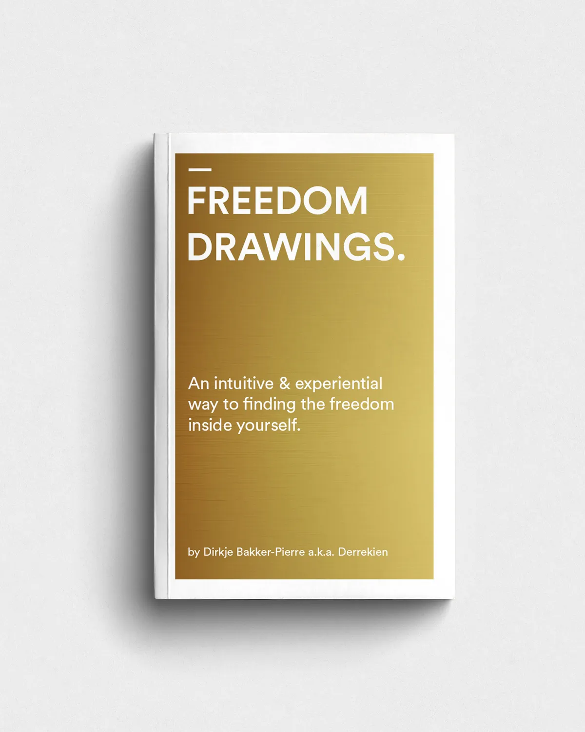 Cover of the e-book Freedom Drawings by Dirkje Bakker-Pierre
