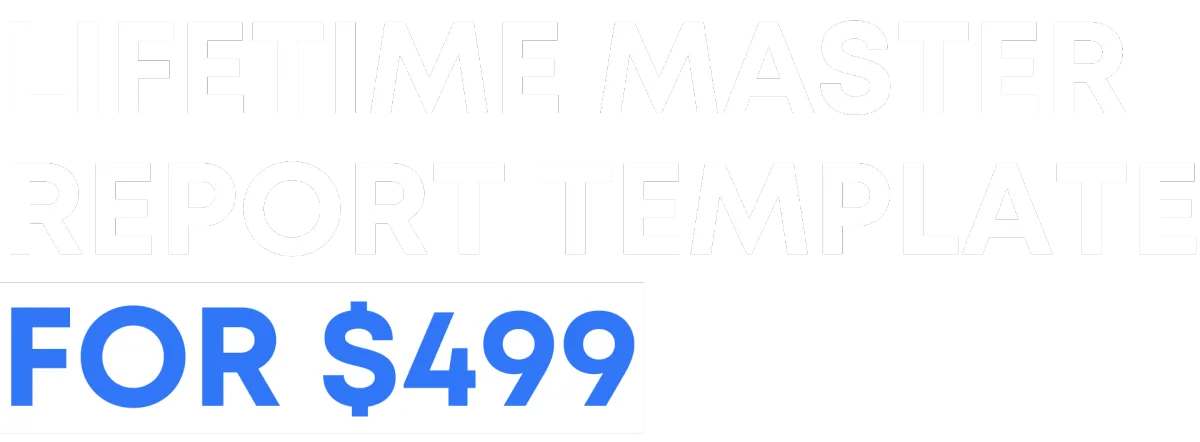 Master Report Template For $499
